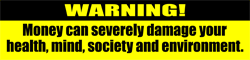 Virtual sticker from FroodyStuff.com: Warning! Money is Dangerous